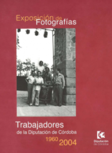 Trabajo y trabajadores de la diputación de Córdoba 1960 - 2004